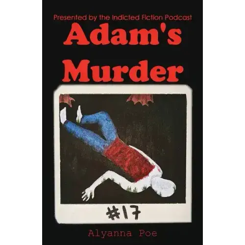 Adam's Murder: An Indicted Fiction Podcast Story - Paperback 1