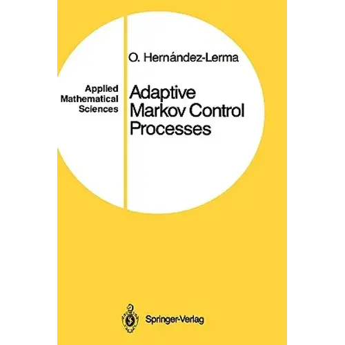 Adaptive Markov Control Processes - Hardcover 1