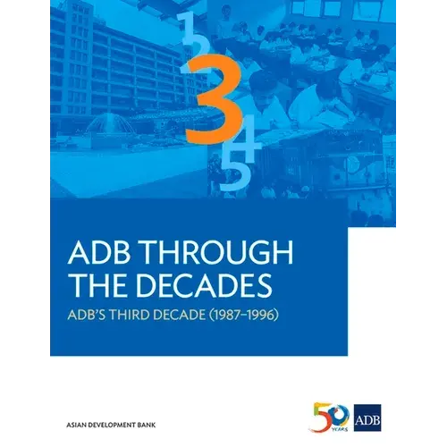 Adb Through The Decades: Adb's Third Decade (1987-1996) - Paperback 1