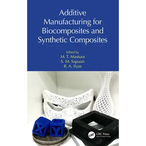 Additive Manufacturing For Biocomposites And Synthetic Composites - Paperback 1