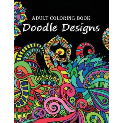 Adult Coloring Book: Doodle Designs - Paperback 1