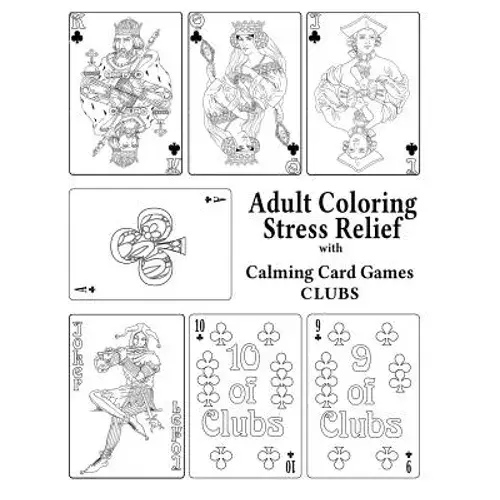 Adult Coloring Stress Relief With Calming Card Games: Clubs - Paperback 1