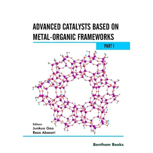 Advanced Catalysts Based On Metal-Organic Frameworks (Part 1) - Paperback 1