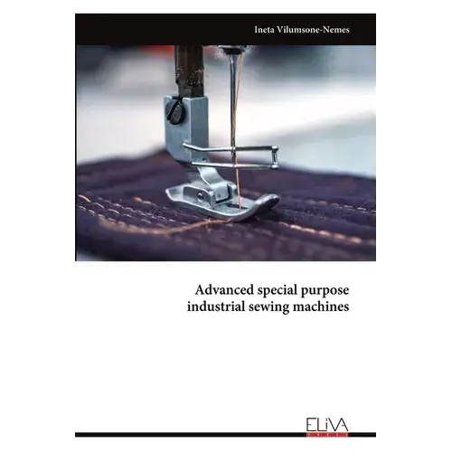 Advanced Special Purpose Industrial Sewing Machines - Paperback 1