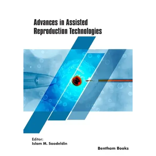 Advances In Assisted Reproduction Technologies - Paperback 1