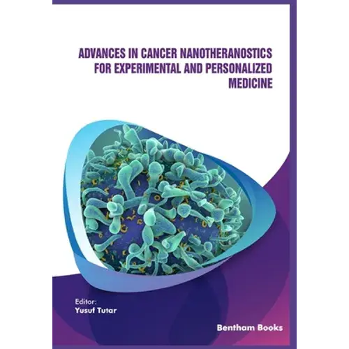 Advances In Cancer Nanotheranostics For Experimental And Personalized Medicine - Paperback 1