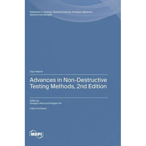 Advances In Non-Destructive Testing Methods, 2Nd Edition - Hardcover 1