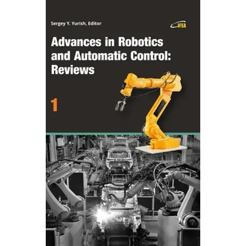 Advances In Robotics And Automatic Control: Reviews, Vol. 1 - Hardcover 1