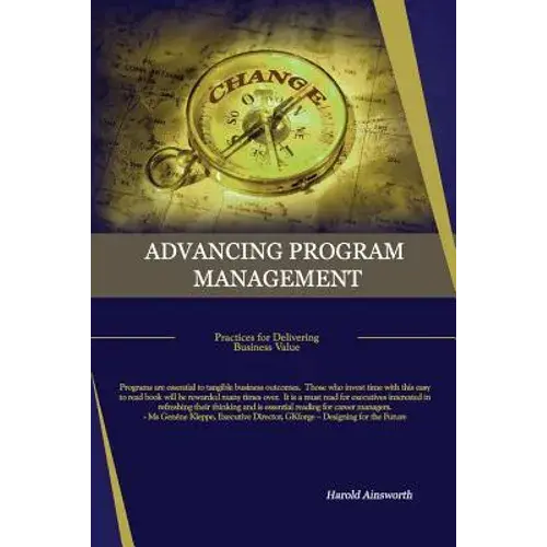 Advancing Program Management: Practices For Delivering Business Value - Paperback 1