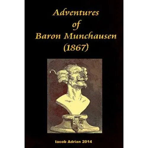 Adventures Of Baron Munchausen (1867) - Paperback 1