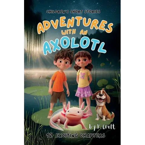 Adventures With An Axolotl - Paperback 1