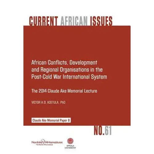 African Conflicts, Development, Regional Organisations In The Post-Cold War International System - Paperback 1