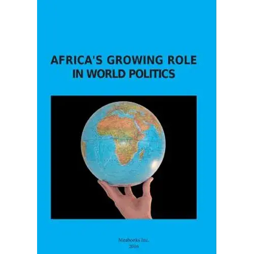 Africa's Growing Role In World Politics - Paperback 1