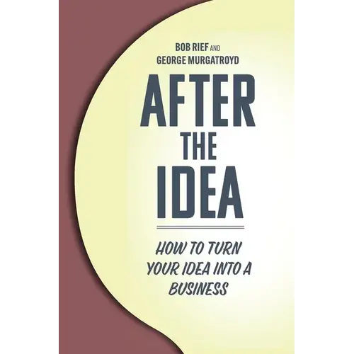 After The Idea: How To Turn Your Idea Into A Business - Paperback 1