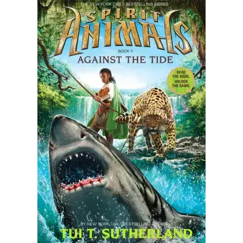 Against The Tide (Spirit Animals, Book 5): Volume 5 - Hardcover 1
