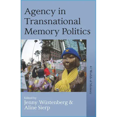Agency In Transnational Memory Politics - Paperback 1