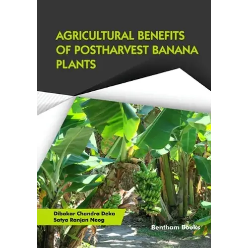 Agricultural Benefits Of Postharvest Banana Plants - Paperback 1