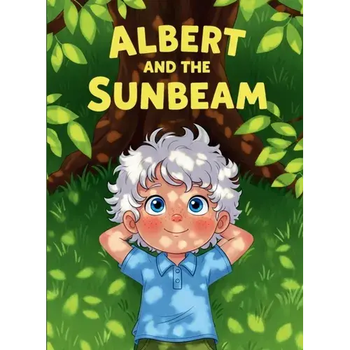 Albert And The Sunbeam: A Picture Book About Curiosity, Science, And Big Dreams! - Paperback 1