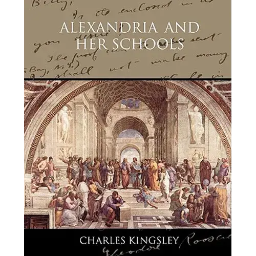 Alexandria And Her Schools - Paperback 1