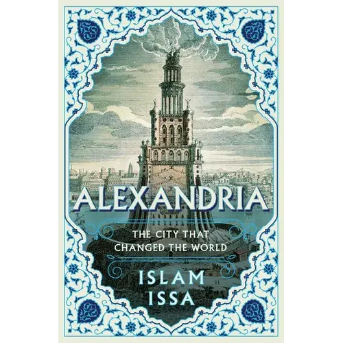 Alexandria: The City That Changed The World - Paperback 1