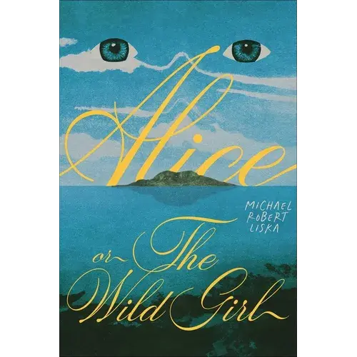 Alice, Or The Wild Girl - Hardcover 1