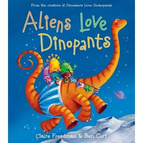 Aliens Love Dinopants - Hardcover 1