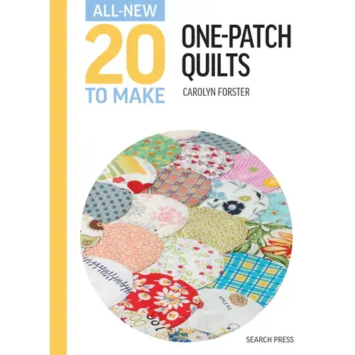 All-New Twenty To Make: One Patch Quilts - Hardcover 1
