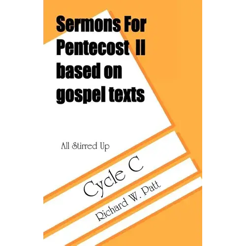 All Stirred Up: Sermons For Pentecost Ii Based On Gospel Texts: Cycle C - Paperback 1