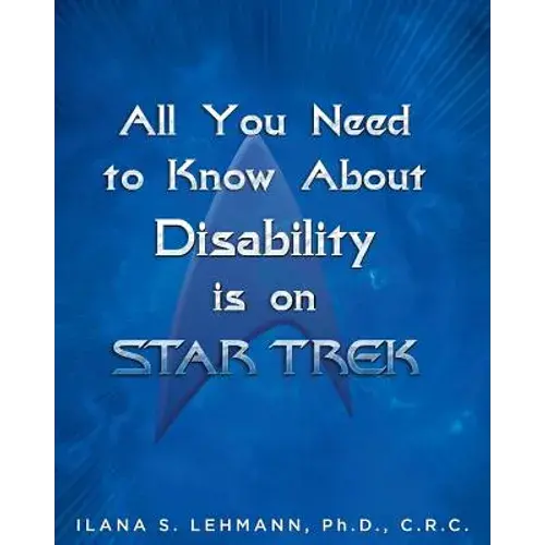 All You Need To Know About Disability Is On Star Trek - Paperback 1