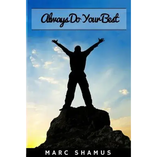 Always Do Your Best: Guide To Be A Top Achiever - Paperback 1