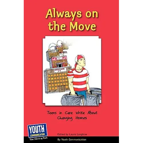 Always On The Move: Teens In Care Write About Changing Homes - Paperback 1