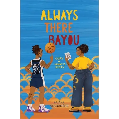 Always There Bayou: Cory & Denny's Story - Paperback 1