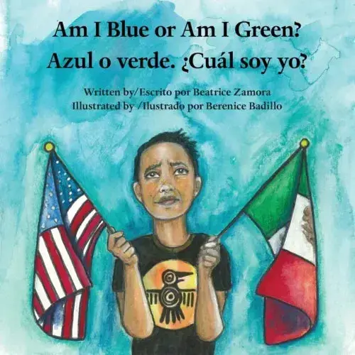 Am I Blue Or Am I Green? / Azul O Verde. ¿Cuál Soy Yo? - An Award Winning Book. - Paperback 1