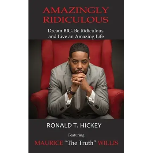 Amazingly Ridiculous: Dream Big, Be Ridiculous And Live An Amazing Life - Paperback 1