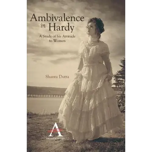 Ambivalence In Hardy: A Study Of His Attitude To Women - Paperback 1