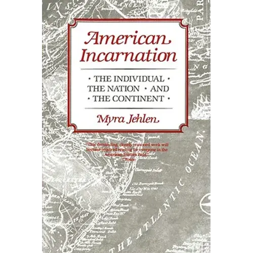 American Incarnation: The Individual, The Nation, And The Continent - Paperback 1