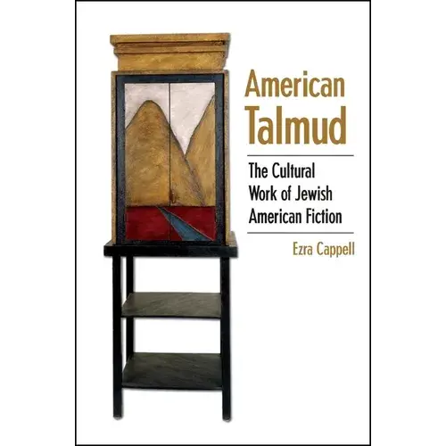 American Talmud: The Cultural Work Of Jewish American Fiction - Paperback 1