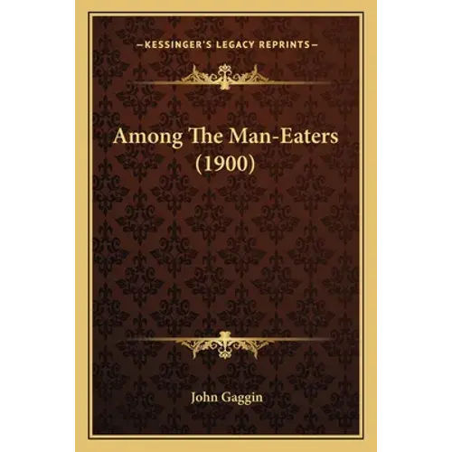 Among The Man-Eaters (1900) - Paperback 1