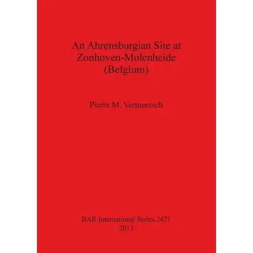 An Ahrensburgian Site At Zonhoven-Molenheide (Belgium) - Paperback 1