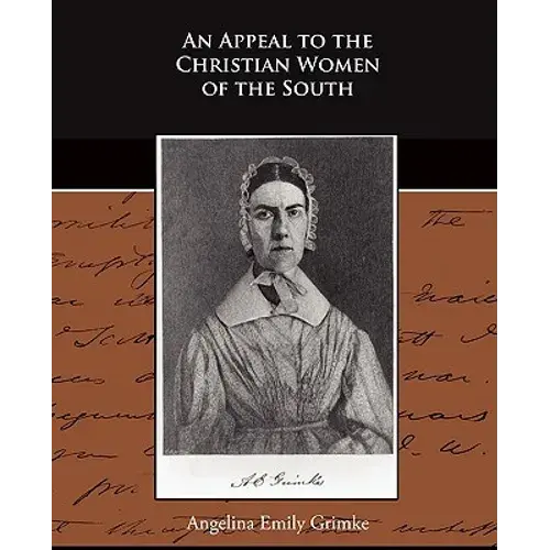 An Appeal To The Christian Women Of The South - Paperback 1