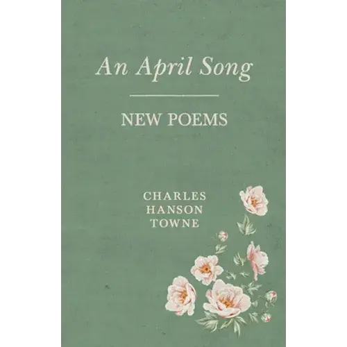 An April Song: New Poems - Paperback 1