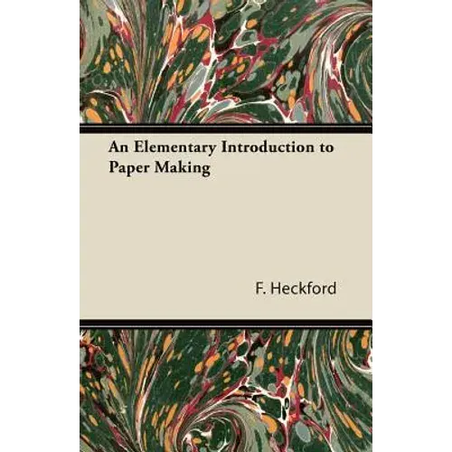 An Elementary Introduction To Paper Making - Paperback 1