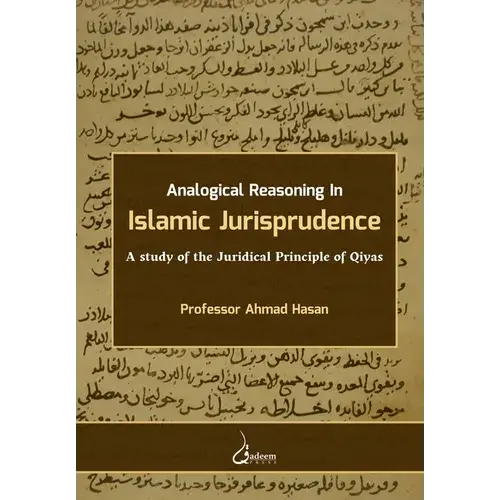 Analogical Reasoning In Islamic Jurisprudence: A Study Of The Juridical Principle Of Qiyas - Paperback 1