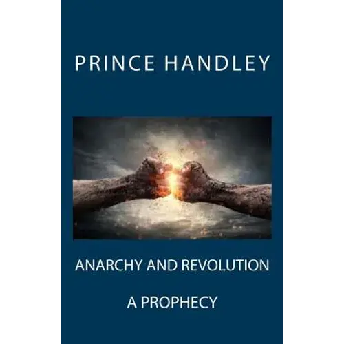 Anarchy And Revolution: A Prophecy - Paperback 1