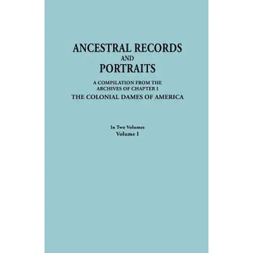 Ancestral Records And Portraits. In Two Volumes. Volume I - Paperback 1