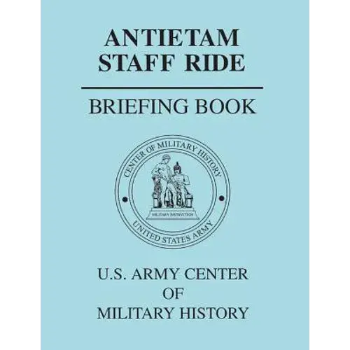 Antietam Staff Ride Briefing Book - Paperback 1