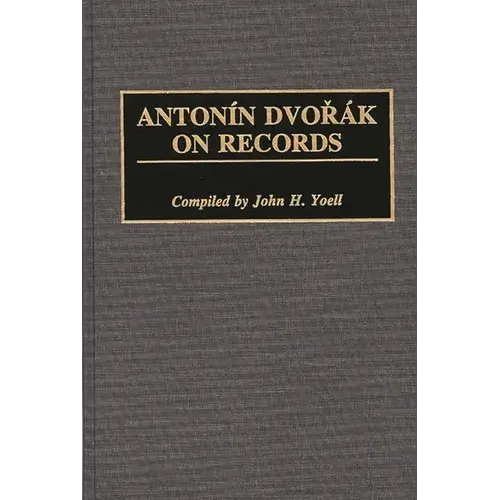 Antonin Dvorak On Records - Hardcover 1