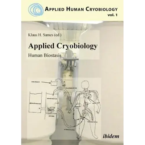 Applied Cryobiology - Human Biostasis Volume I. - Paperback 1