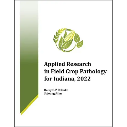 Applied Research In Field Crop Pathology For Indiana, 2022 - Paperback 1