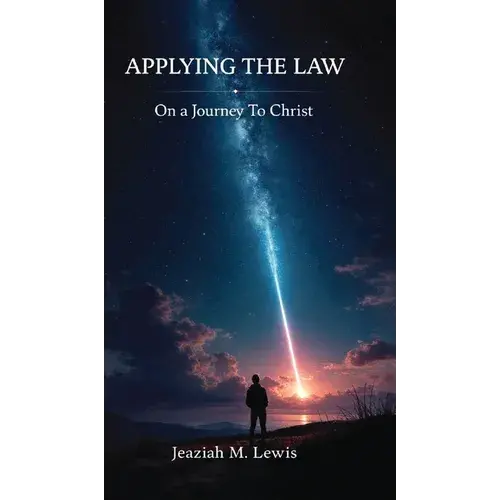 Applying The Law, On A Journey To Christ - Hardcover 1